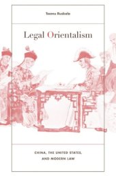 book Legal Orientalism: China, the United States, and Modern Law