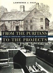 book From the Puritans to the Projects: Public Housing and Public Neighbors