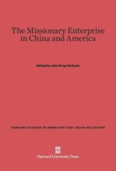 book The Missionary Enterprise in China and America