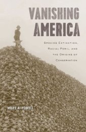 book Vanishing America: Species Extinction, Racial Peril, and the Origins of Conservation