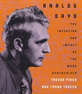 book Analog Days: The Invention and Impact of the Moog Synthesizer