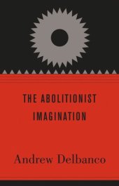 book The Abolitionist Imagination