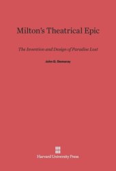 book Milton's Theatrical Epic: The Invention and Design of Paradise Lost