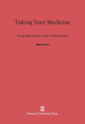 book Taking Your Medicine: Drug Regulation in the United States