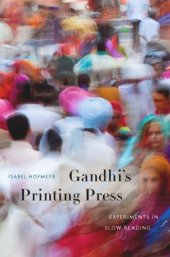 book Gandhi’s Printing Press: Experiments in Slow Reading