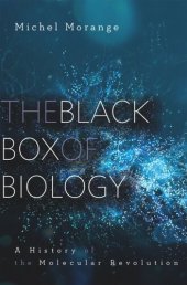 book The Black Box of Biology: A History of the Molecular Revolution