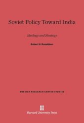 book Soviet Policy Toward India: Ideology and Strategy