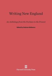 book Writing New England: An Anthology from the Puritans to the Present