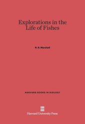 book Explorations in the Life of Fishes