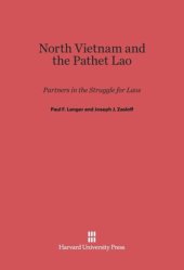 book North Vietnam and the Pathet Lao: Partners in the Struggle for Laos