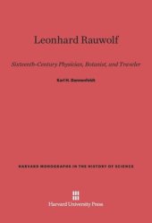 book Leonhard Rauwolf: Sixteenth-Century Physician, Botanist, and Traveler