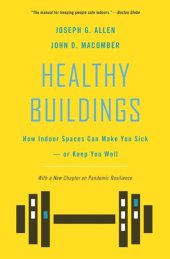 book Healthy Buildings: How Indoor Spaces Can Make You Sick—or Keep You Well