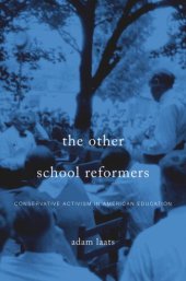 book The Other School Reformers: Conservative Activism in American Education