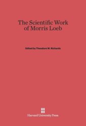 book The Scientific Work of Morris Loeb