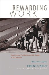 book Rewarding Work: How to Restore Participation and Self-Support to Free Enterprise, With a New Preface