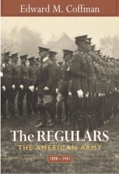 book The Regulars: The American Army, 1898–1941