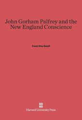 book John Gorham Palfrey and the New England Conscience