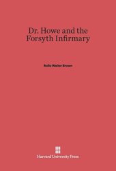 book Dr. Howe and the Forsyth Infirmary