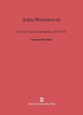 book John Wentworth: Governor of New Hampshire, 1767–1775