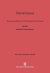 book Darwiniana: Essays and Reviews Pertaining to Darwinism