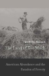 book The Land of Too Much: American Abundance and the Paradox of Poverty