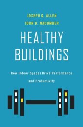 book Healthy Buildings: How Indoor Spaces Drive Performance and Productivity