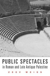 book Public Spectacles in Roman and Late Antique Palestine