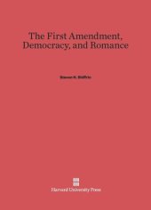 book The First Amendment, Democracy, and Romance