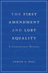 book The First Amendment and LGBT Equality: A Contentious History