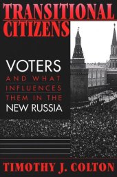 book Transitional Citizens: Voters and What Influences Them in the New Russia