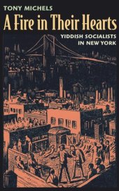 book A Fire in Their Hearts: Yiddish Socialists in New York