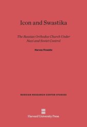 book Icon and Swastika: The Russian Orthodox Church under Nazi and Soviet Control