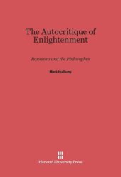 book The Autocritique of Enlightenment: Rousseau and the Philosophes