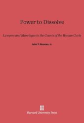 book Power to Dissolve: Lawyers and Marriages in the Courts of the Roman Curia