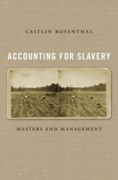 book Accounting for Slavery: Masters and Management