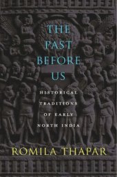 book The Past Before Us: Historical Traditions of Early North India