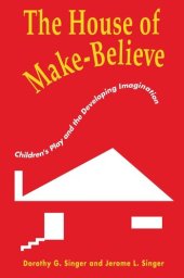 book The House of Make-Believe: Children’s Play and the Developing Imagination