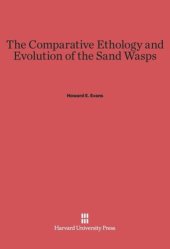 book The Comparative Ethology and Evolution of the Sand Wasps