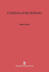 book Children of the Kibbutz: A Study in Child Training and Personality, Revised Edition