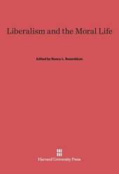 book Liberalism and the Moral Life