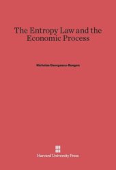 book The Entropy Law and the Economic Process