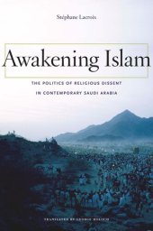 book Awakening Islam: The Politics of Religious Dissent in Contemporary Saudi Arabia