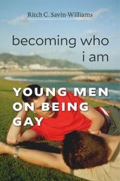 book Becoming Who I Am: Young Men on Being Gay