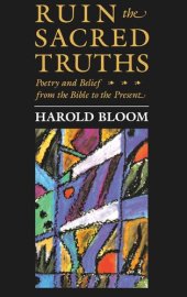 book Ruin the Sacred Truths: Poetry and Belief from the Bible to the Present