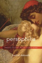 book Persophilia: Persian Culture on the Global Scene