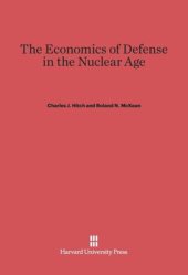 book The Economics of Defense in the Nuclear Age