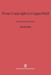 book From Copyright to Copperfield: The Identity of Dickens