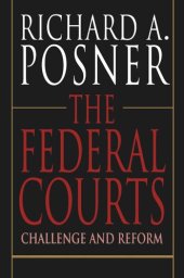 book The Federal Courts: Challenge and Reform, Revised Edition