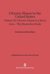 book Chronic Illness in the United States. Volume III Chronic Illness in the United States, Volume III: Chronic Illness in a Rural Area — The Hunterdon Study: The Hunterdon Study