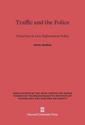 book Traffic and the Police: Variations in Law-Enforcement Policy